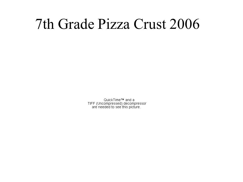 7th Grade Pizza Crust 2006