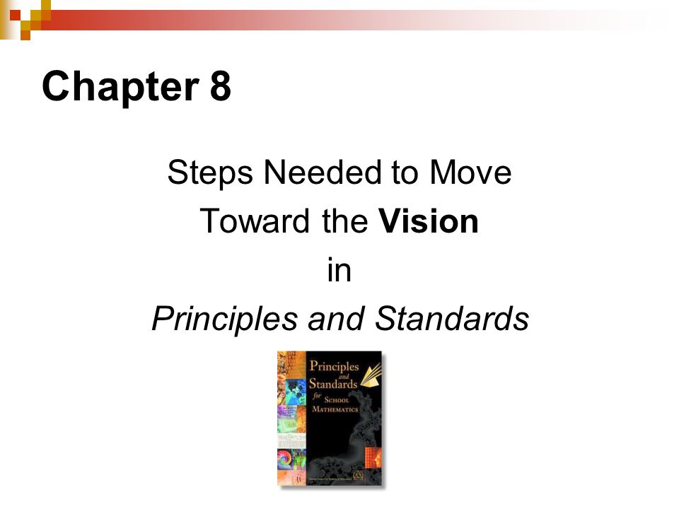 Chapter 8 Steps Needed to Move Toward the Vision in Principles and Standards