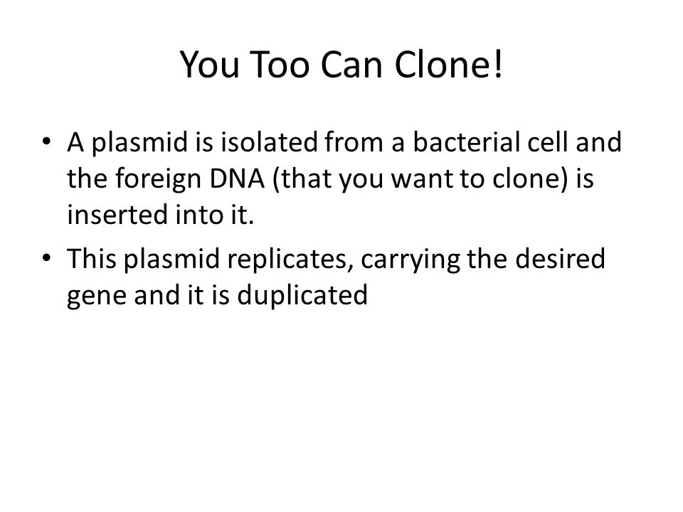 You Too Can Clone.