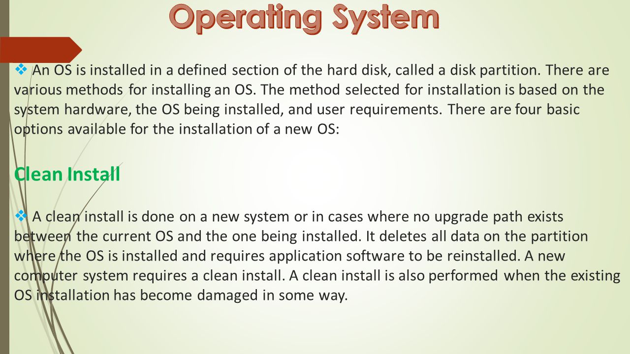  An OS is installed in a defined section of the hard disk, called a disk partition.