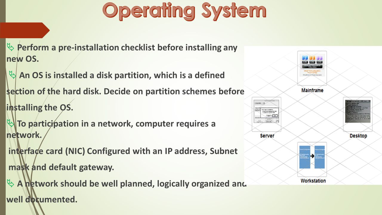  Perform a pre-installation checklist before installing any new OS.