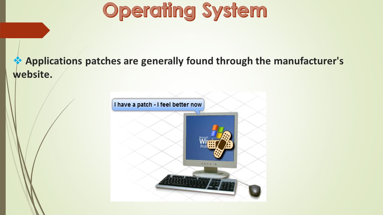  Applications patches are generally found through the manufacturer s website.