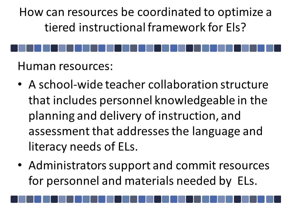 How can resources be coordinated to optimize a tiered instructional framework for Els.