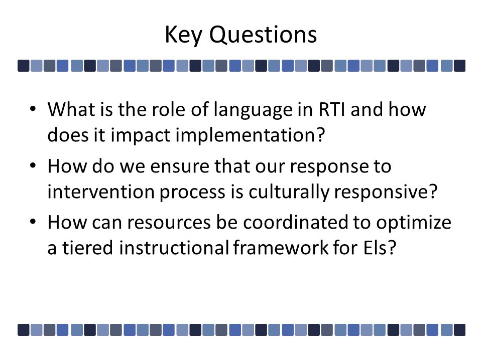 Key Questions What is the role of language in RTI and how does it impact implementation.