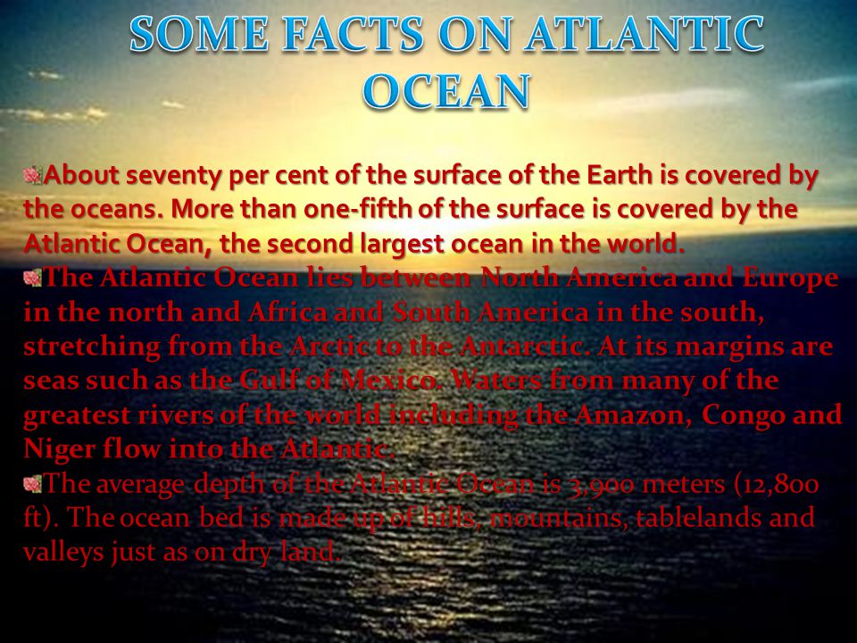 About seventy per cent of the surface of the Earth is covered by the oceans.