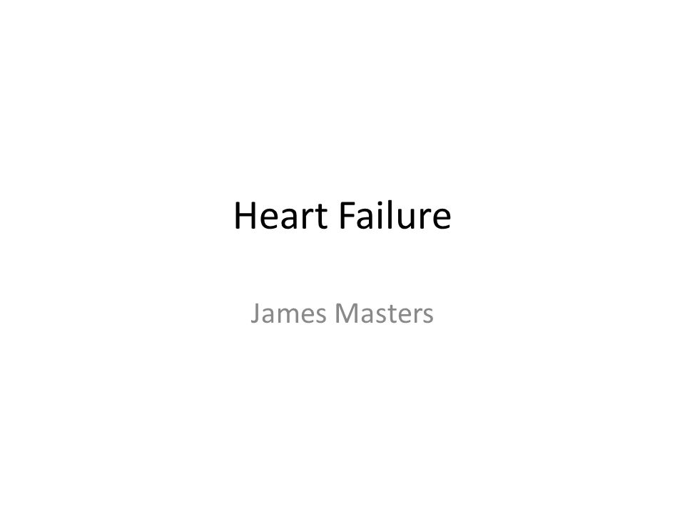 Heart Failure James Masters