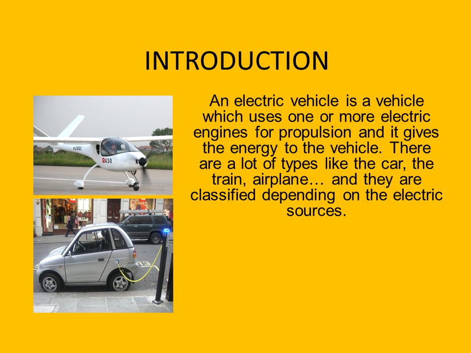 Introduction An Electric Vehicle Is A Which Uses One Or More Introduction An Electric Vehicle Is A Which Uses One Or More Engines For Propulsion