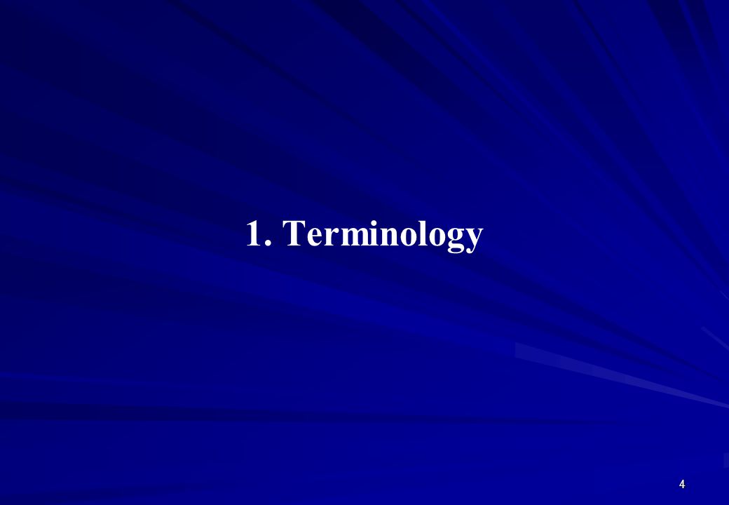 1. Terminology 4