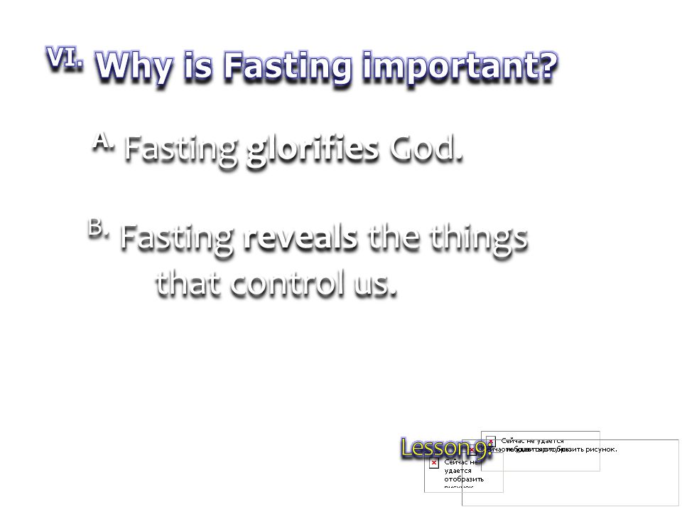 A. Fasting glorifies God. B. Fasting reveals the things that control us.