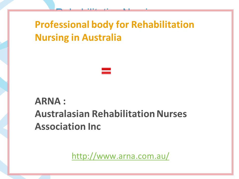 SA Health Rehabilitation Nursing Professional body for Rehabilitation Nursing in Australia ARNA : Australasian Rehabilitation Nurses Association Inc