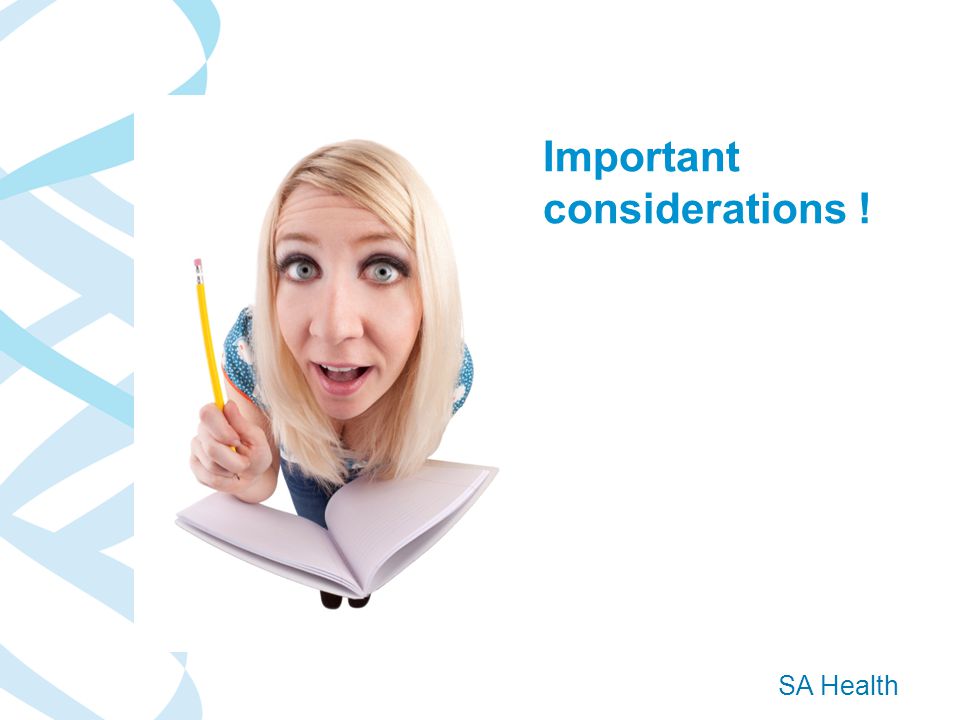 SA Health Important considerations !