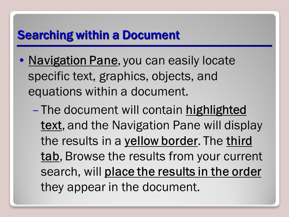 Searching within a Document Navigation Pane, you can easily locate specific text, graphics, objects, and equations within a document.