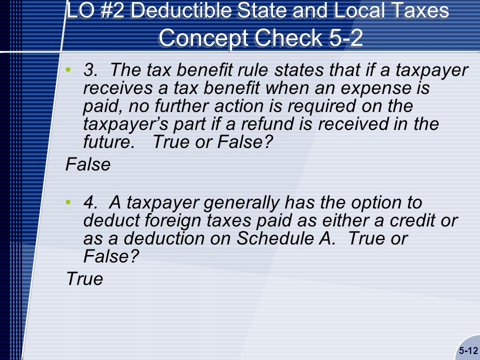 5-12 LO #2 Deductible State and Local Taxes Concept Check