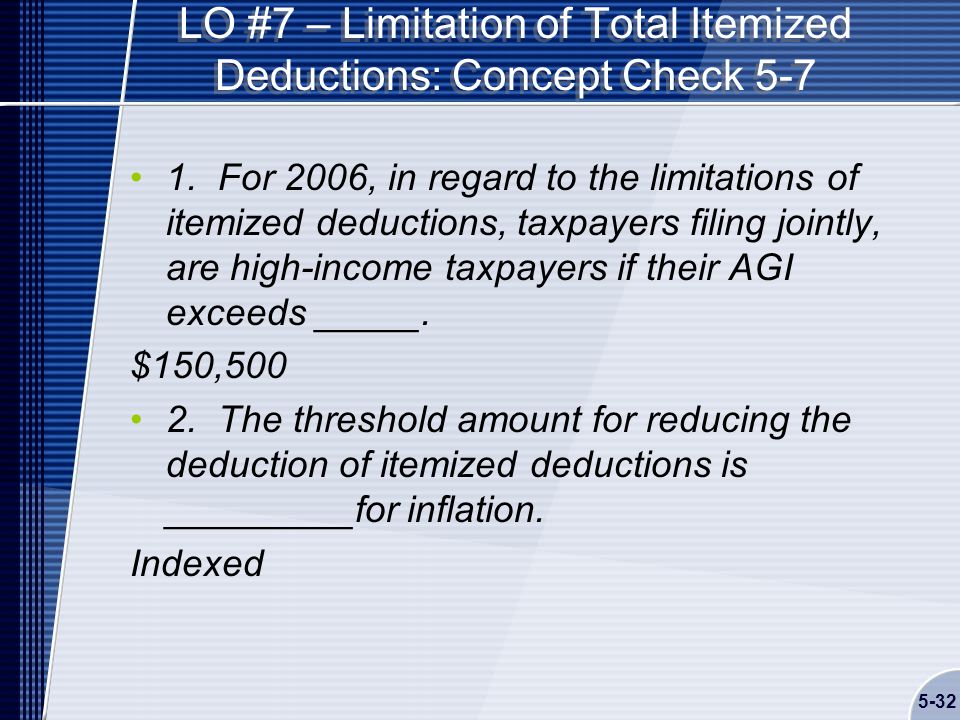 5-32 LO #7 – Limitation of Total Itemized Deductions: Concept Check