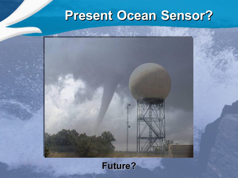 Present Ocean Sensor Future