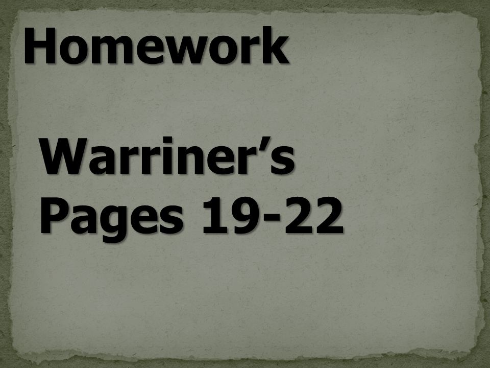 Homework Warriner’s Pages 19-22