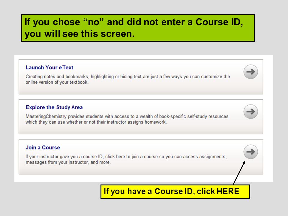 If you chose no and did not enter a Course ID, you will see this screen.