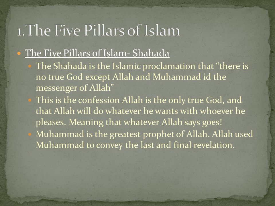 The Second Largest Religion In The World The Five Pillars Of Islam Shahada The Shahada Is The Islamic Proclamation That There Is No True God Except Ppt Download The Second Largest Religion In The World The Five Pillars Of Islam Shahada The Shahada Is The Islamic Proclamation That There Is No True God Except Ppt Download