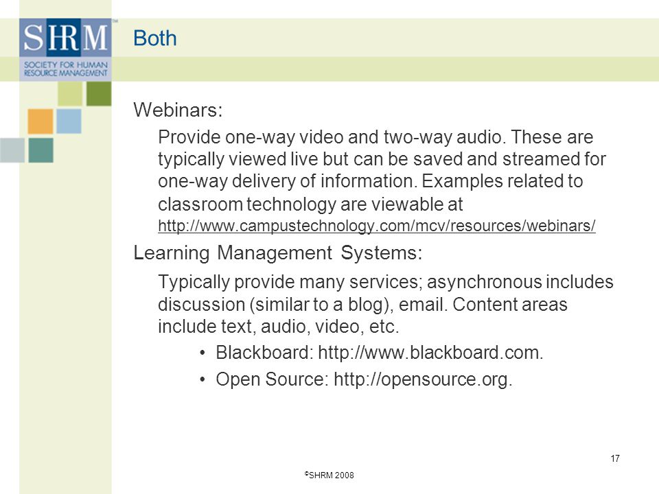 Both Webinars: Provide one-way video and two-way audio.