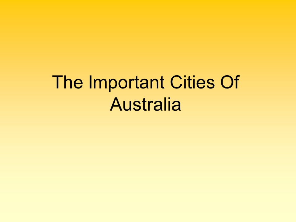 The Important Cities Of Australia