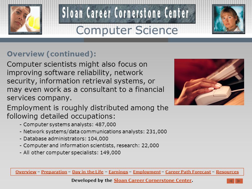 Overview: Computer scientists impact society through their work in many areas.