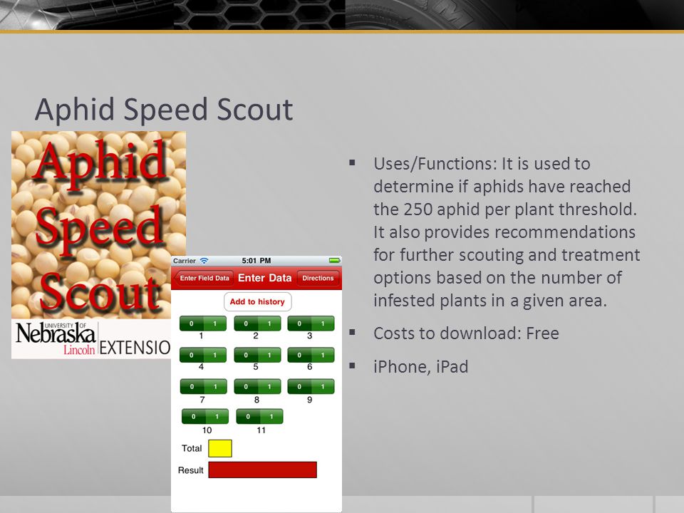 Aphid Speed Scout  Uses/Functions: It is used to determine if aphids have reached the 250 aphid per plant threshold.