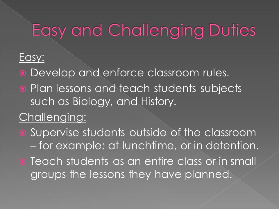 Easy:  Develop and enforce classroom rules.