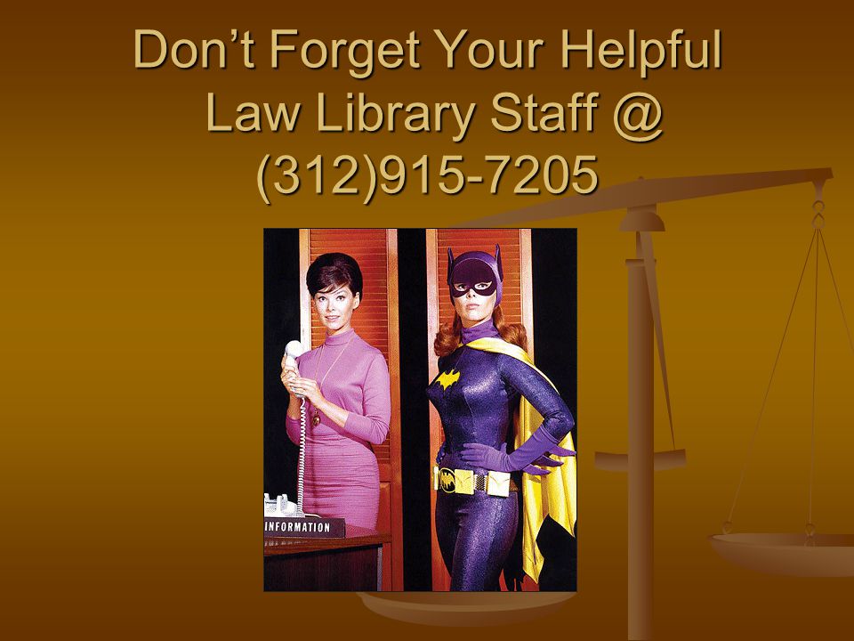 Don’t Forget Your Helpful Law Library (312)