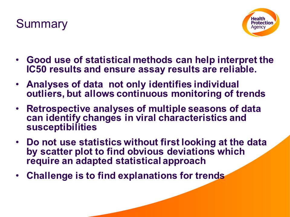 Summary Good use of statistical methods can help interpret the IC50 results and ensure assay results are reliable.