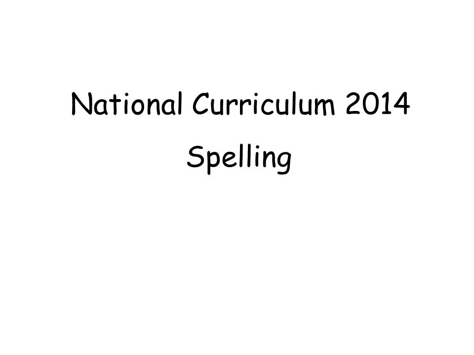 National Curriculum 2014 Spelling