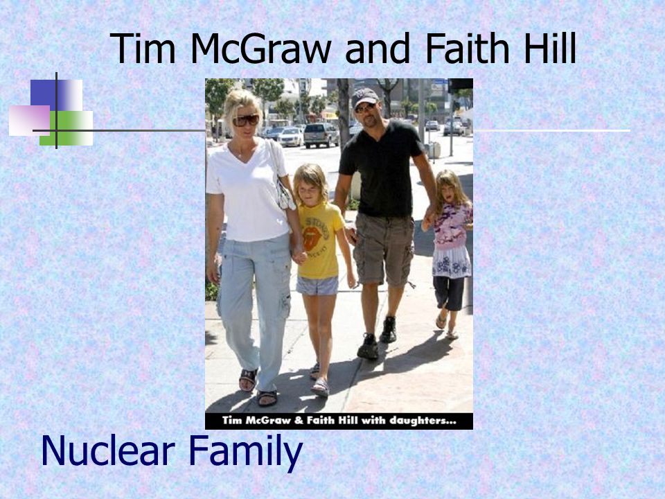 Nuclear Family Tim McGraw and Faith Hill