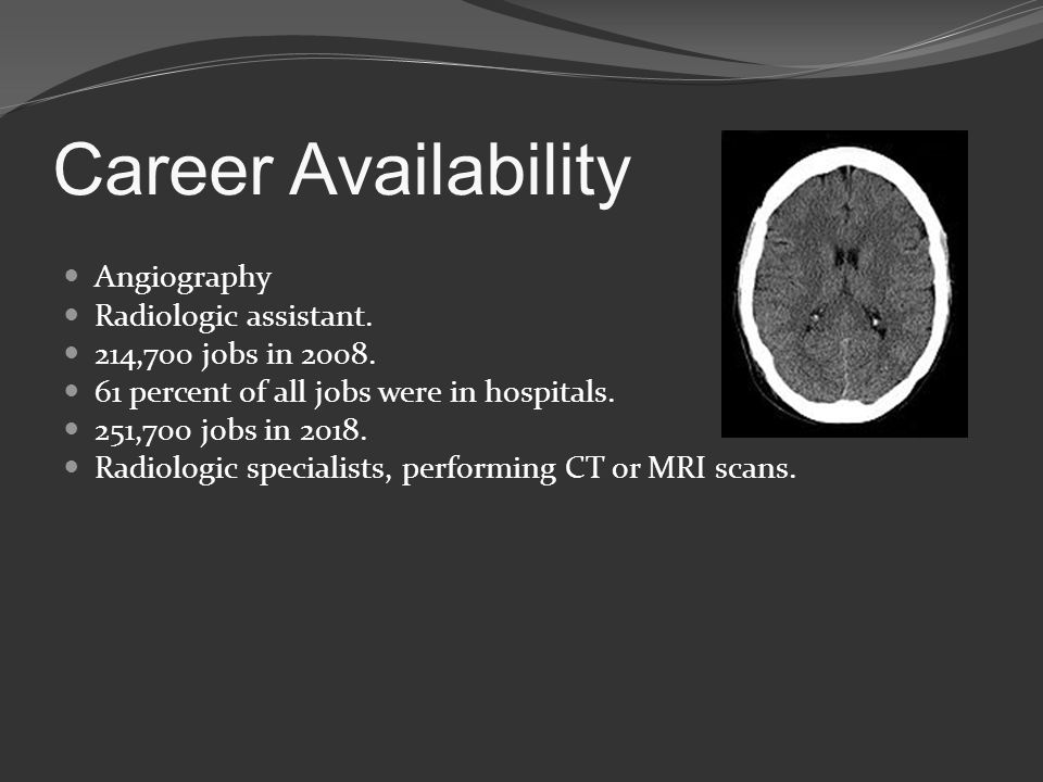 Career Availability Angiography Radiologic assistant.