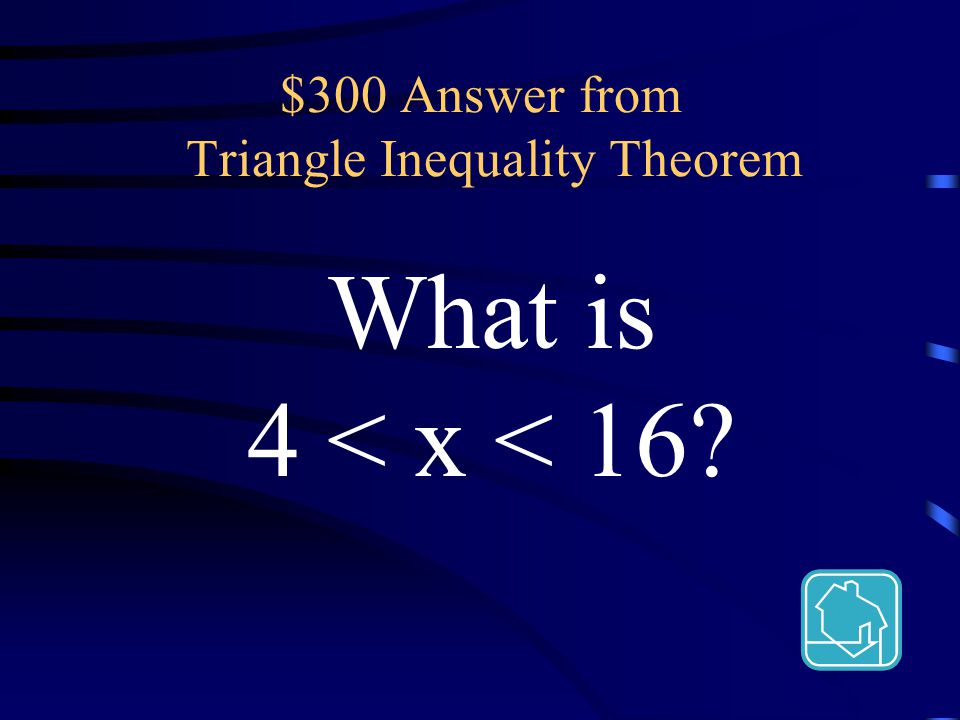 $300 Question from Triangle Inequality Theorem A triangle sides measure 10 and 6.
