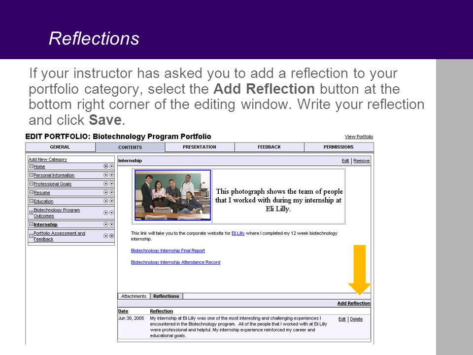 Reflections If your instructor has asked you to add a reflection to your portfolio category, select the Add Reflection button at the bottom right corner of the editing window.