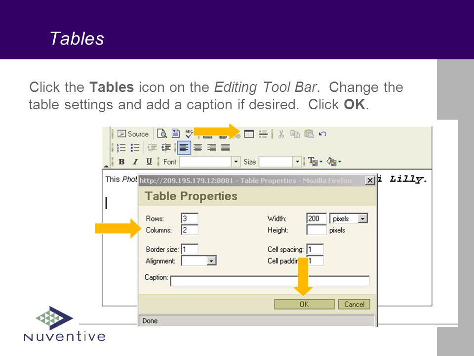 Tables Click the Tables icon on the Editing Tool Bar.