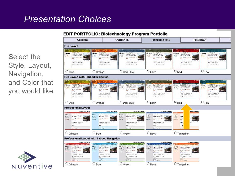 Presentation Choices Select the Style, Layout, Navigation, and Color that you would like.