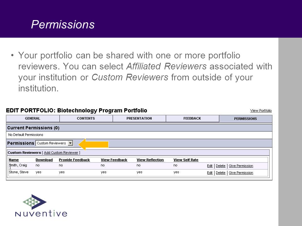 Permissions Your portfolio can be shared with one or more portfolio reviewers.