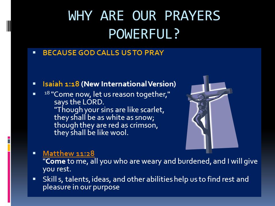 WHY ARE OUR PRAYERS POWERFUL.