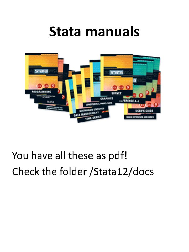 Finding help. Stata manuals You have all these as pdf! Check the folder  /Stata12/docs. - ppt download