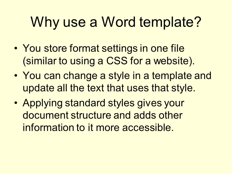 Why use a Word template.