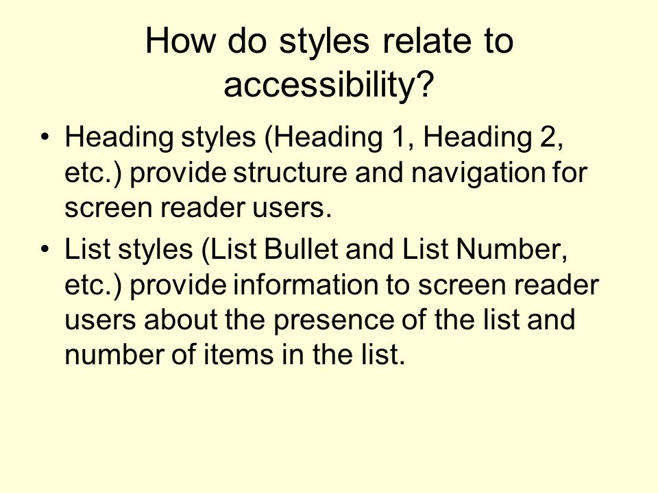 How do styles relate to accessibility.
