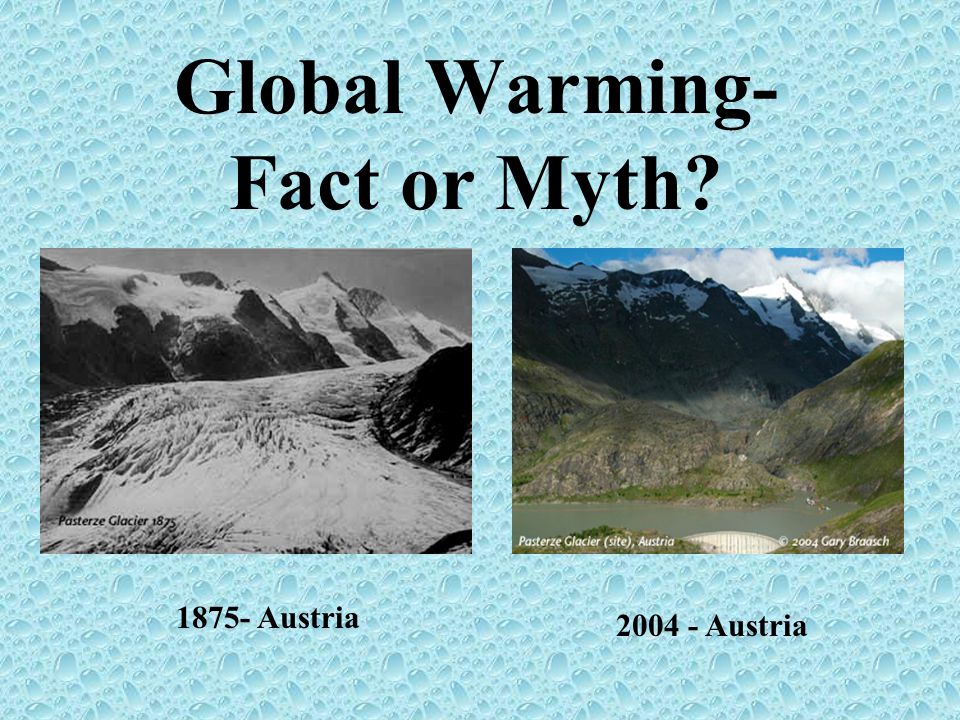 Global Warming- Fact or Myth Austria Austria