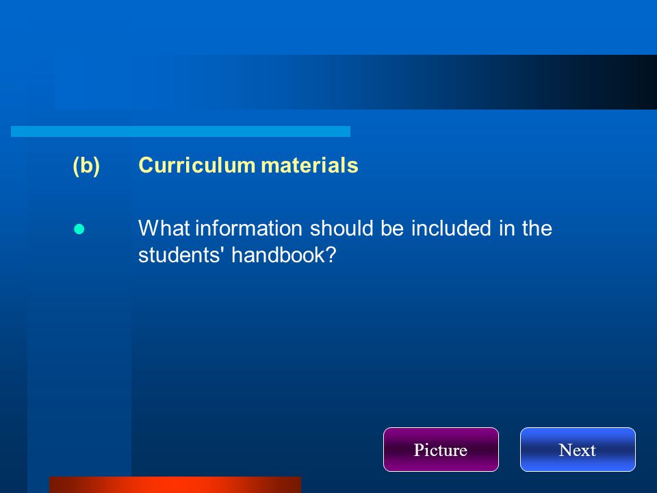 (b)Curriculum materials What information should be included in the students handbook PictureNext