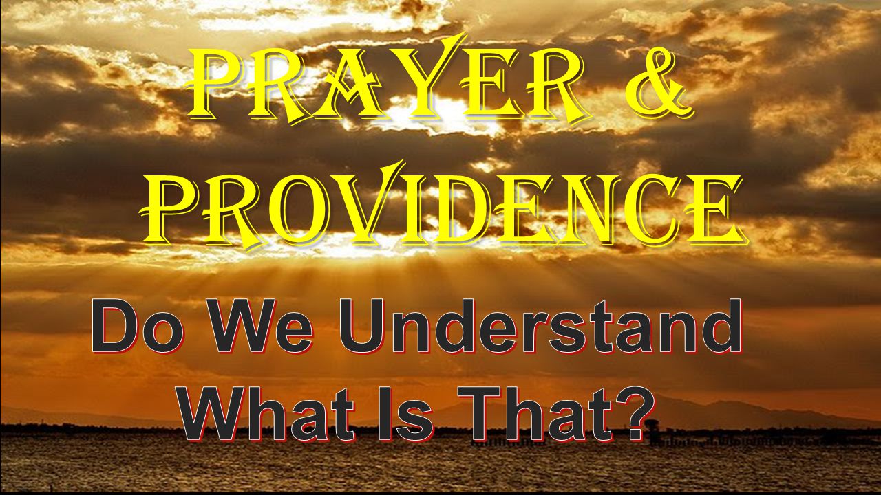 PRAYER & PROVIDENCE