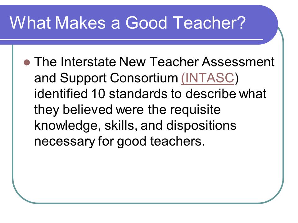 What Makes a Good Teacher.