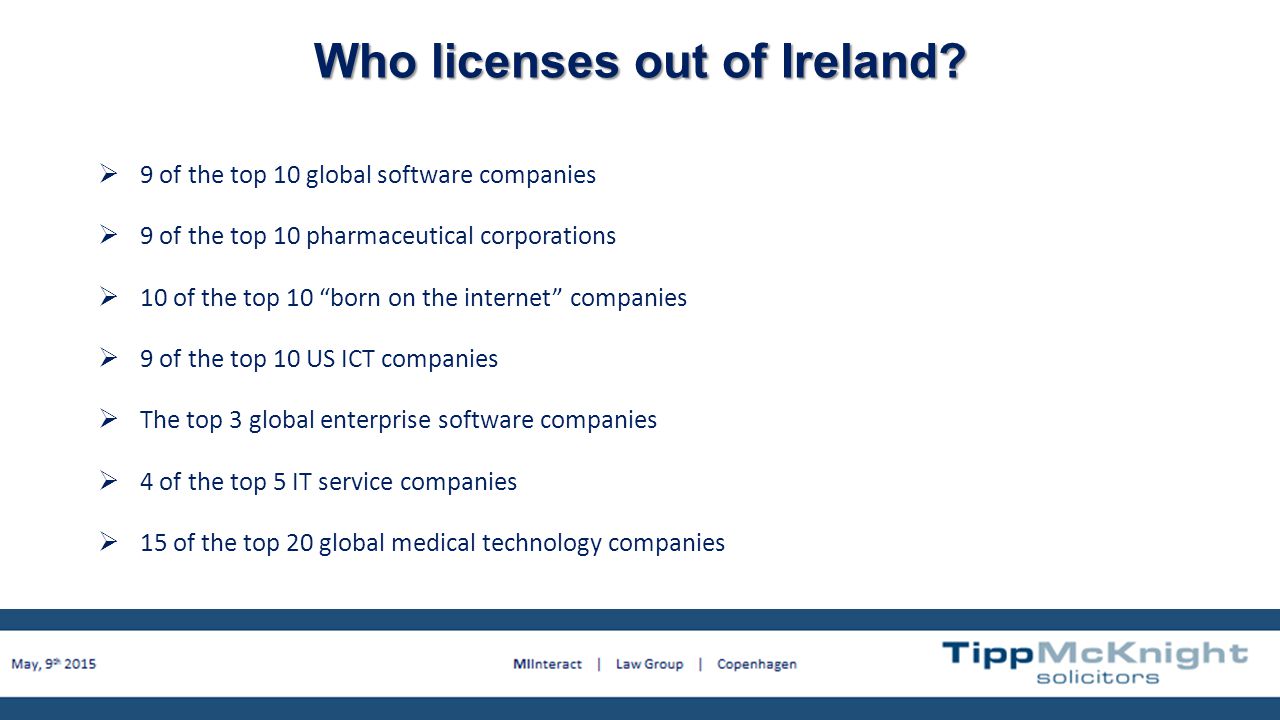 Who licenses out of Ireland.