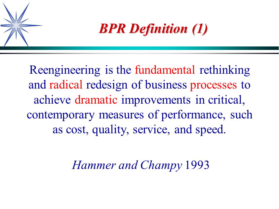 Business Process Reengineering Chao-Hsien Chu, Ph.D. School of Information  Sciences and Technology The Pennsylvania State University University Park,  PA. - ppt download