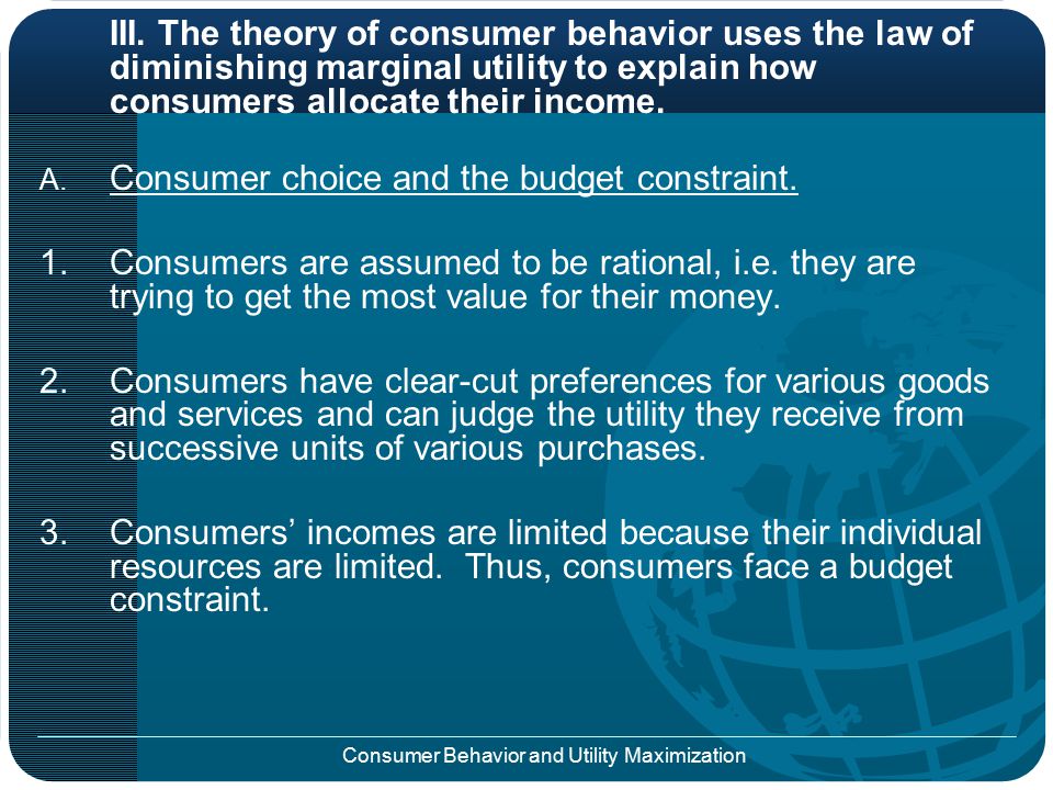 Consumer Behavior and Utility Maximization 4.The law of diminishing marginal utility is related to demand and elasticity.