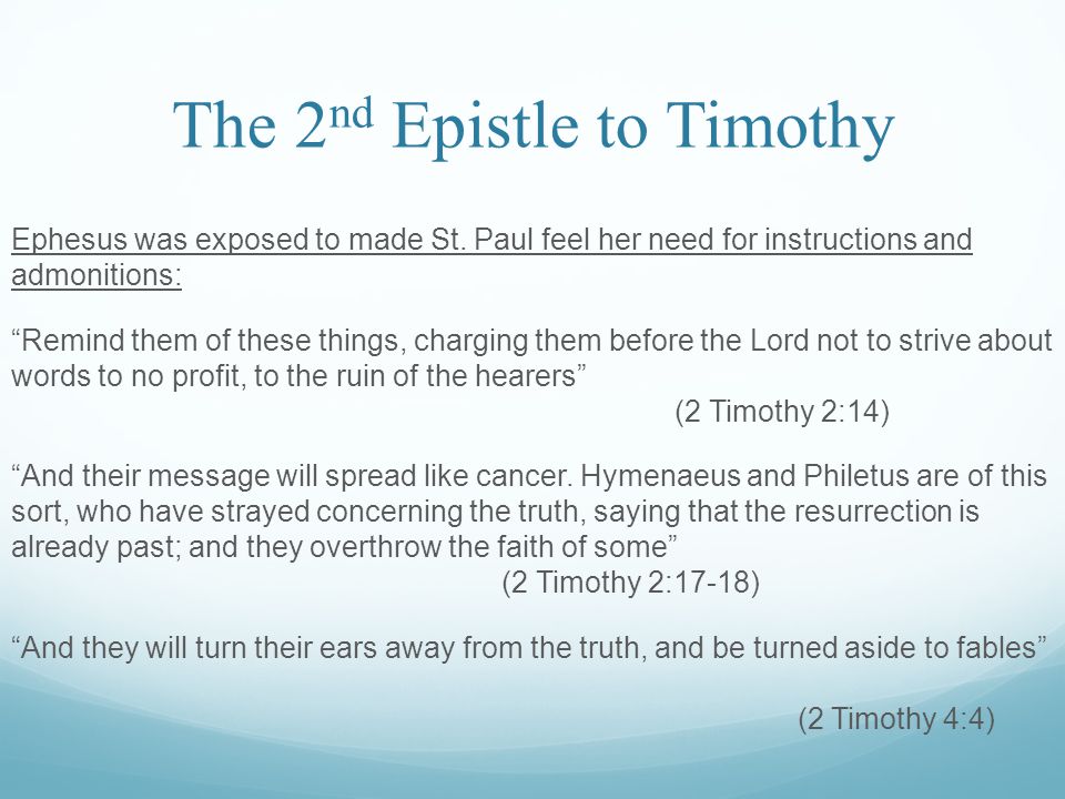 The 2 nd Epistle to Timothy Ephesus was exposed to made St.