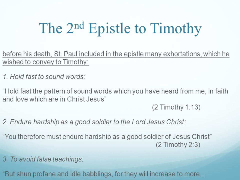 The 2 nd Epistle to Timothy before his death, St.